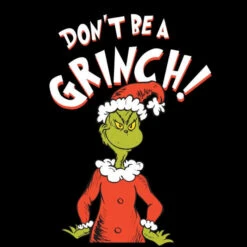 Dr. Seuss The Grinch Dont Be A Grinch Women's Christmas T-Shirt - Black -Christmas Clothes Store 11920383 1784624783007979